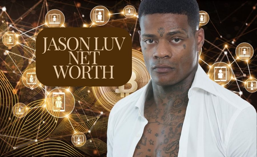 jason luv net worth