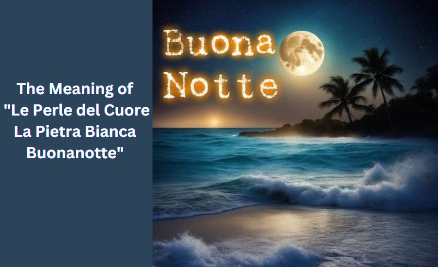 le perle del cuore la pietra bianca buonanotte