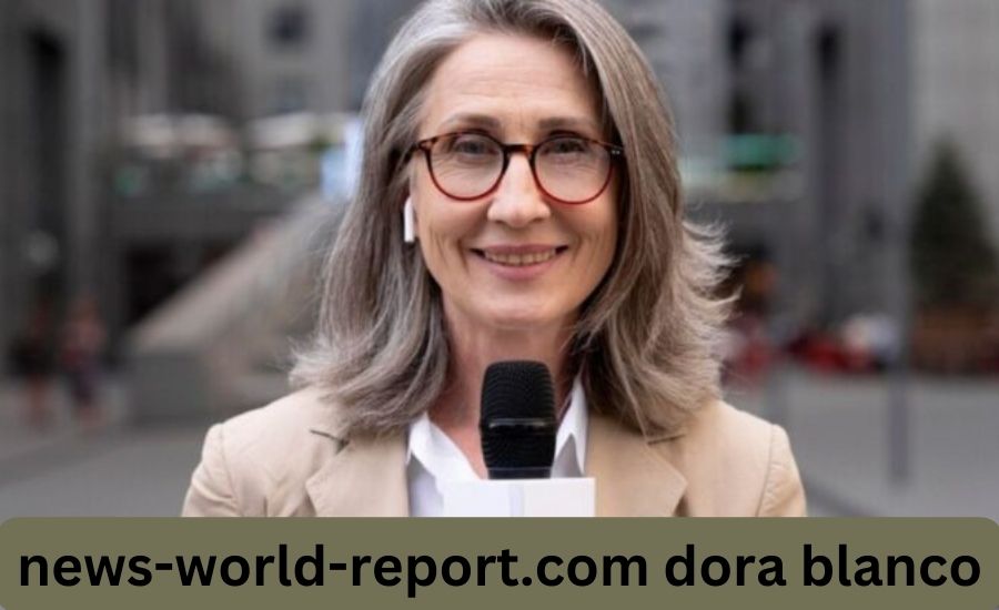 news-world-report.com dora blanco