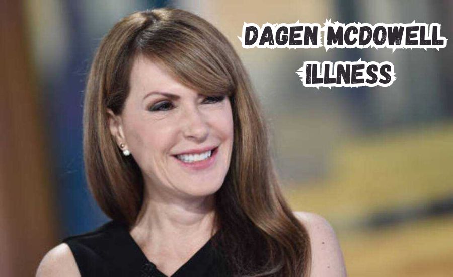 dagen mcdowell illness