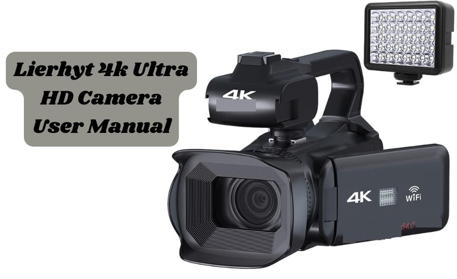 lierhyt 4k ultra hd camera user manual