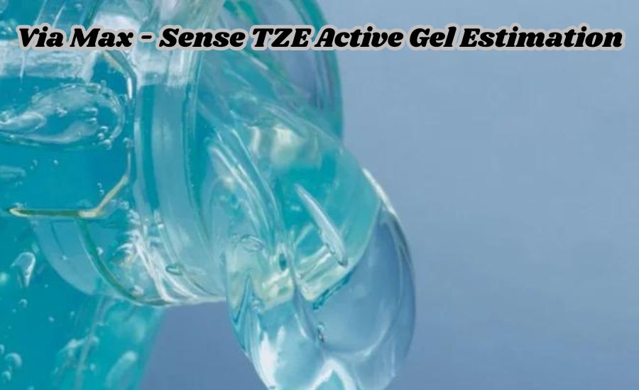 via max - sense tze active gel estimation