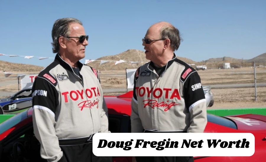 Doug Fregin
 Net Worth