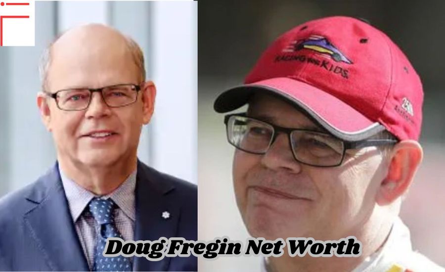 Doug Fregin
 Net Worth