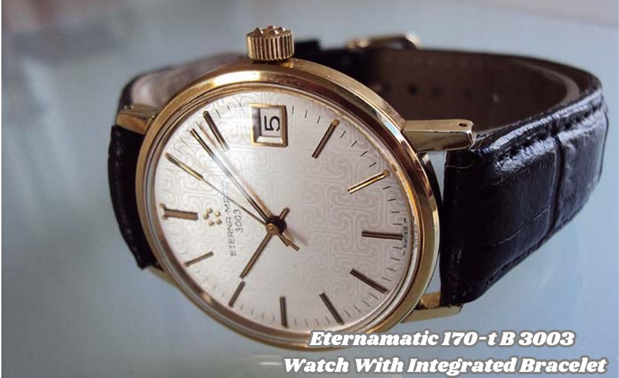 eternamatic 170-t b 3003 watch with integrated bracelet