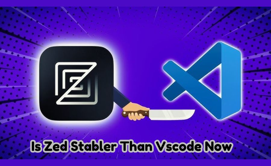 is zed stabler than vscode now