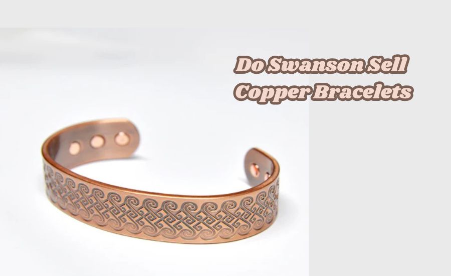 do swanson sell copper bracelets